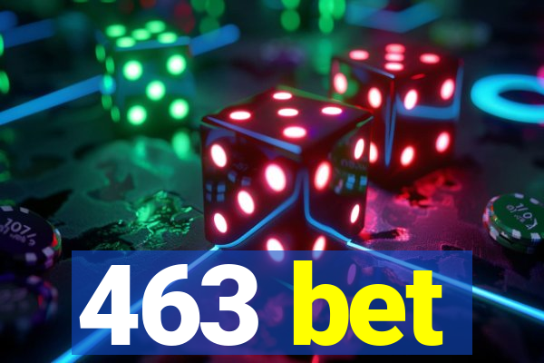 463 bet